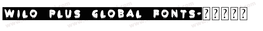 WILO Plus Global Fonts字体转换